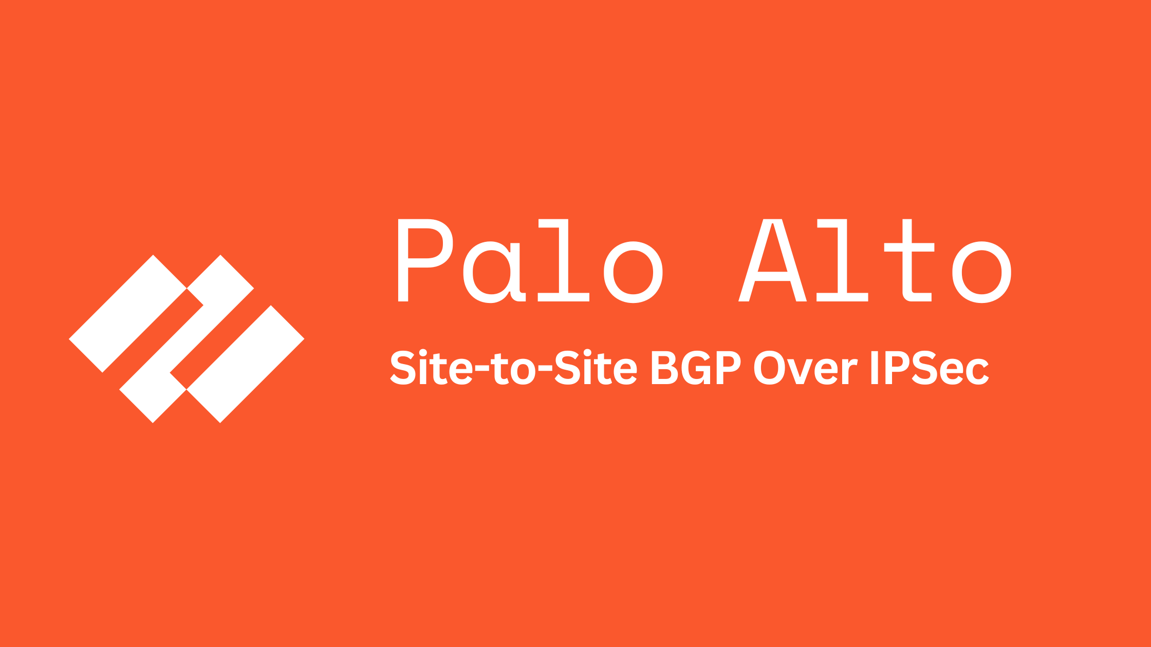 Site-to-Site BGP Over IPSec on Palo Alto - From Tunnel to Full Routing