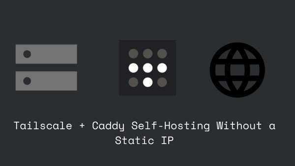 How to Expose a Local Server to the Internet with Tailscale and Caddy