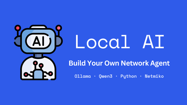Local AI Meets Netmiko: Build Your Own Network Agent